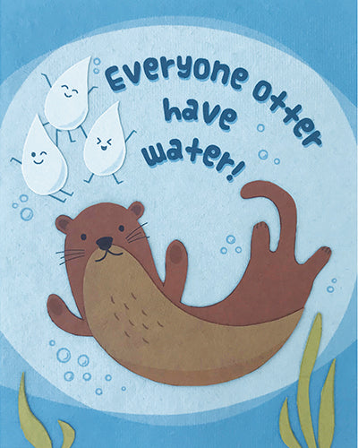 Everyone Otter Water