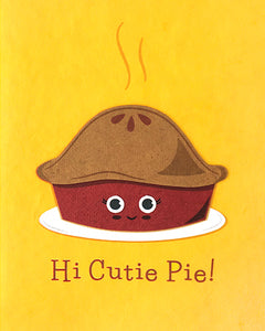 Hi Cutie Pie